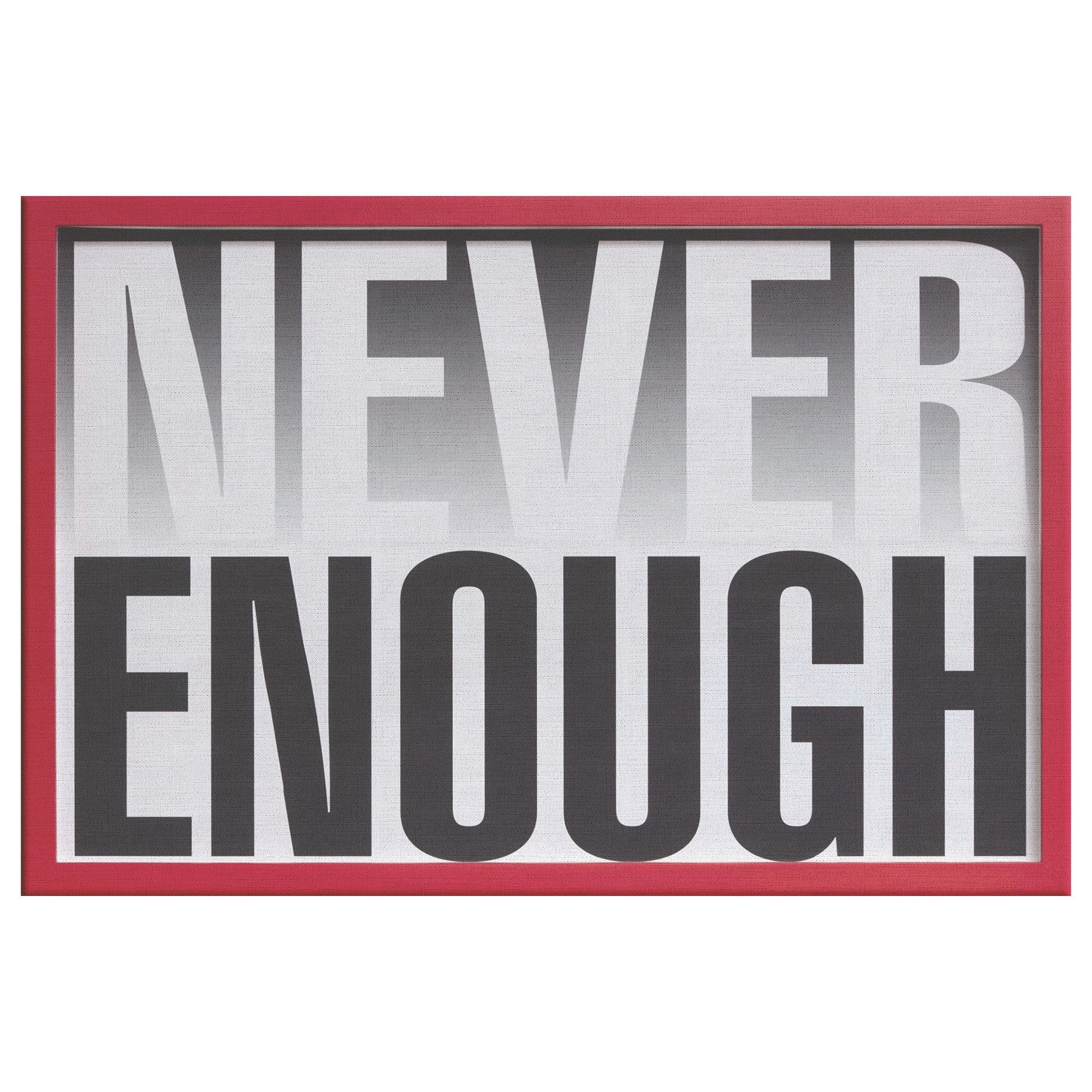 "Never Enough" Canvas Wrap